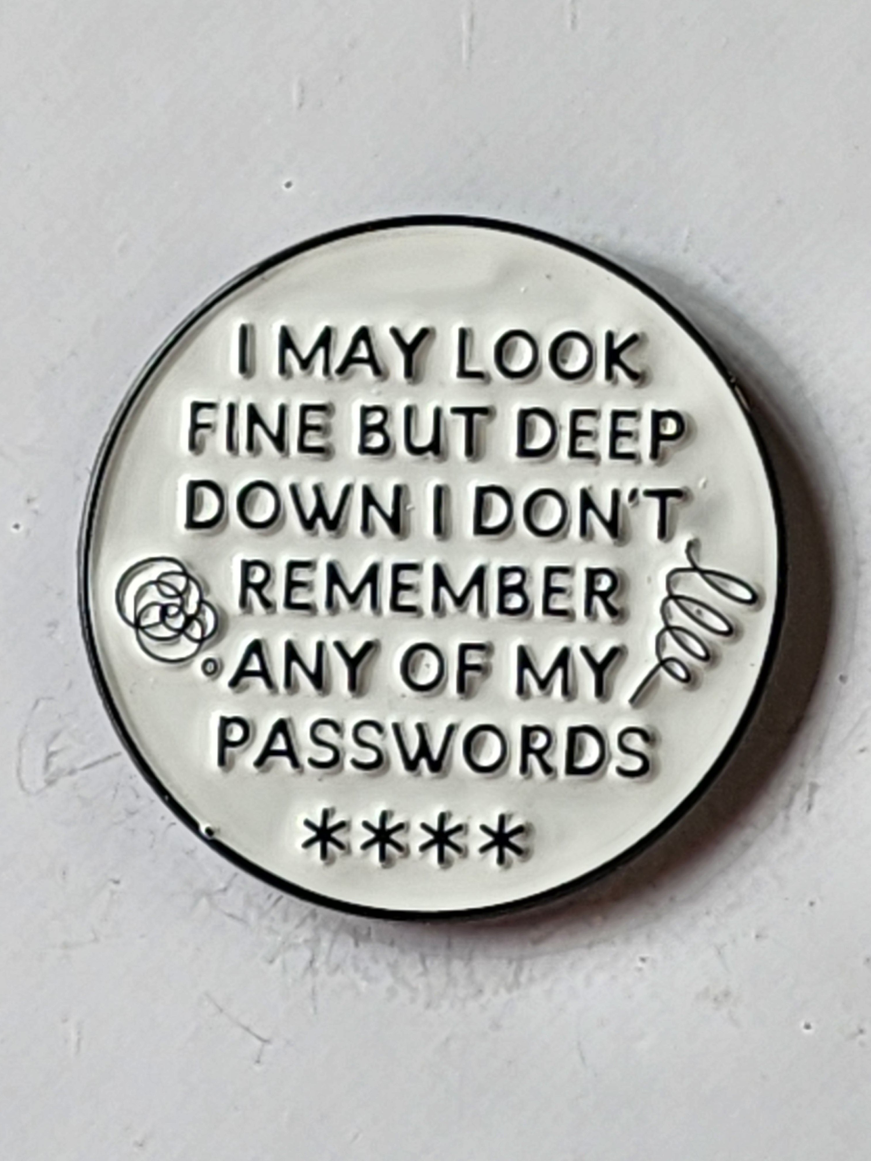 I May Look Fine . . . Enamel Pin